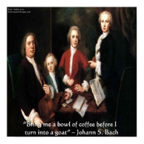 Johann S Bach & Funny Coffee Quote Poster posters