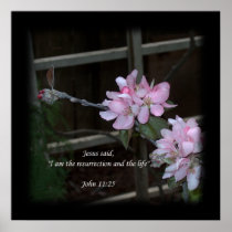 John 11:25 ~ Resurrection and the Life Poster
