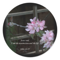 John 11:25 ~ Resurrection and the Life Round Sticker