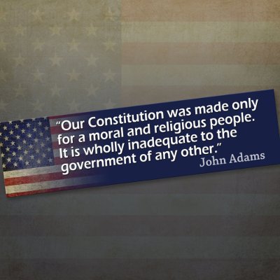 John Adams: A Moral and Religious People Bumper Sticker by My2Cents