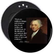 John Adams "Facts are stubborn things" Quote buttons
