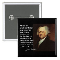 John Adams "Facts are stubborn things" Quote buttons