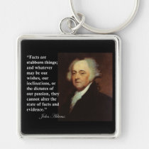 John Adams "Facts are stubborn things" Quote keychains