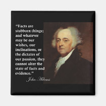 John Adams "Facts are stubborn things" Quote magnets