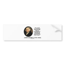 John Adams Ought To Consider What Is End Of Gov't Bumper Sticker