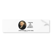 John Adams Virtue Is Not Always Amiable Quote Bumper Sticker