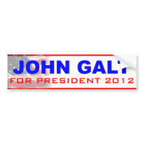 John Galt for President 2012 bumper stickers by anti_obama_stuff John Galt for President 2012 bumper stickers