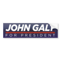 John Galt for President Bumper Sticker bumper stickers