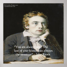 John Keats "Fresh Kisses" Love Quote Poster