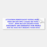 JOHN McCAIN CALLED HIS WIFE A CUNT. Bumper Stickers