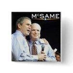John McCain = George W. Bush buttons