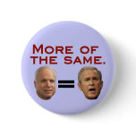 John McCain = George W. Bush buttons