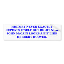 JOHN McCAIN LOOKS A BIT LIKE HERBERT HOOVER. bumper stickers