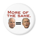 John McCain: More of the Same. McSame. magnets