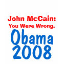 John McCain You Were Wrong Obama 2008 t-shirts