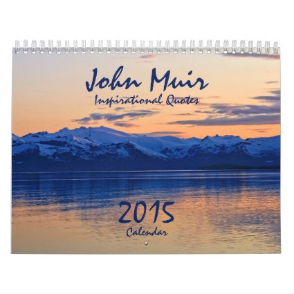 John Muir Nature Quotes 2015 Calendar