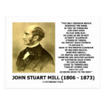 John Stuart Mill Freedom Pursuing Own Good Own Way Postcard