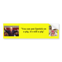 JohnMcCain1, Palin, "You can put lipstick on a ... bumper stickers