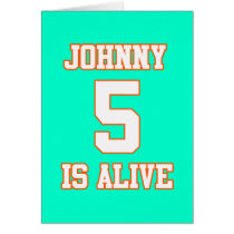 Johnny Five is Alive Card