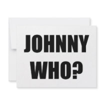 Johnny Who invitations
