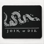 Join or Die Mousepad