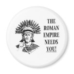 Join the Army - Roman Empire Magnet