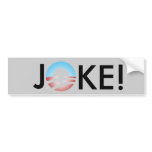 jOKE ANTI OBAMA Bumper Stickers