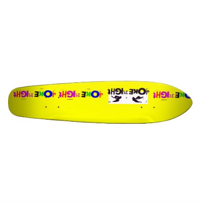 Joke Right Skateboard by jokeright