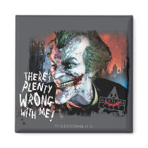 Joker - There's Plenty Wrong With Me! Fridge Magnet