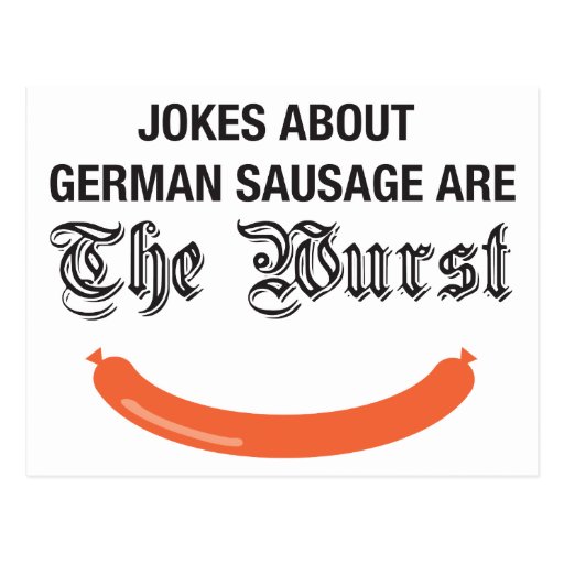 Jokes about German sausage are the Wurst Postcard Zazzle