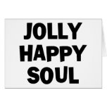 Jolly Happy Soul Greeting Card