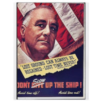 Jon't Slow Up The Ship! flyers by ww2posters Jon't Slow Up The Ship! flyers