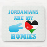Jordanians are my Homies Mousepads