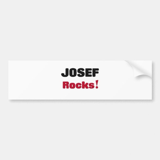 Josef Rocks Bumper Stickers