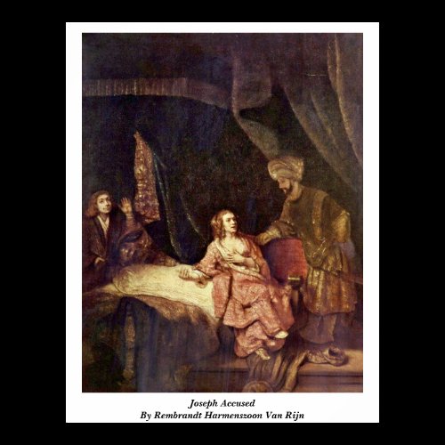 Joseph Accused By Rembrandt Harmenszoon Van Rijn Posters