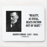 Joseph Conrad Reality As Usual Beats Fiction Quote Mousepad