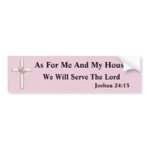 Joshua 24:15 Bumper Sticker bumper stickers by cooltees Joshua 24:15 Bumper Sticker bumper stickers