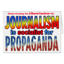 Journalism is Socialist for Propaganda Greeting Card