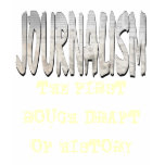 JOURNALISM t-shirts