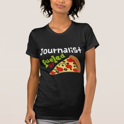 Journalist (Funny) Pizza Tee Shirts
