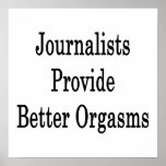 Journalists Provide Better Orgasms posters