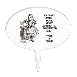 Journey Into Your Most Authentic Uninhibited Self Cake Topper