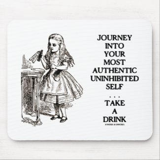 Journey Into Your Most Authentic Uninhibited Self Mouse Pads