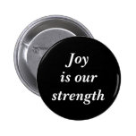 Joy is Our Strength - Black Button buttons
