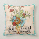 Joy of the Lord - Floral Bouquet - Throw Pillow