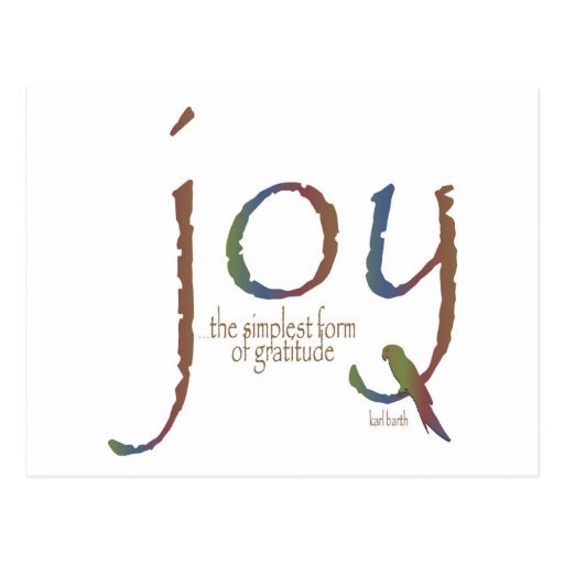 "Joy...the simplest form of gratitude" Postcard Zazzle