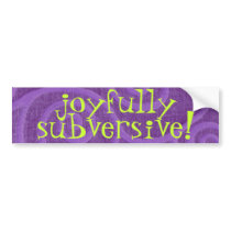 joyful bumper stickers by crisrobin joyful bumper stickers