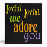 Joyful, Joyful 3 Ring Binder