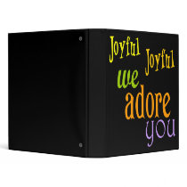 Joyful, Joyful 3 Ring Binder