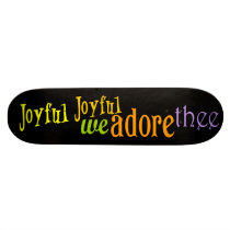 Joyful, Joyful Skate Deck